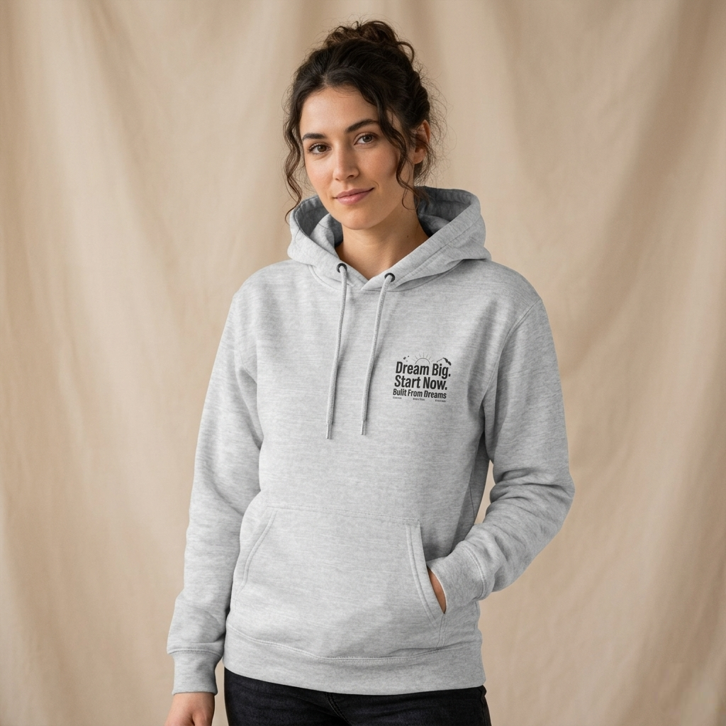 Dream Big. Start Now.” Premium Minimal Fleece Hoodie — Everyday Motivation Essential