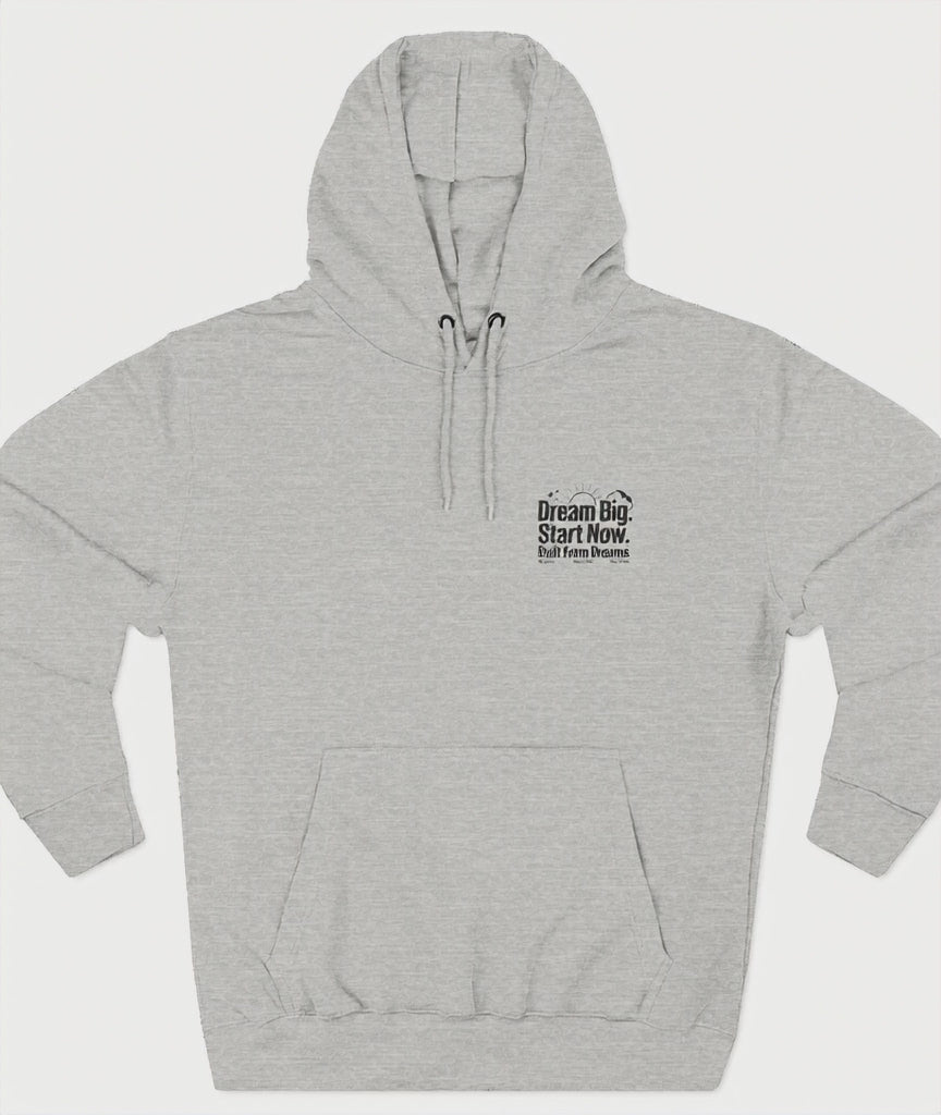 Dream Big. Start Now.” Premium Minimal Fleece Hoodie — Everyday Motivation Essential